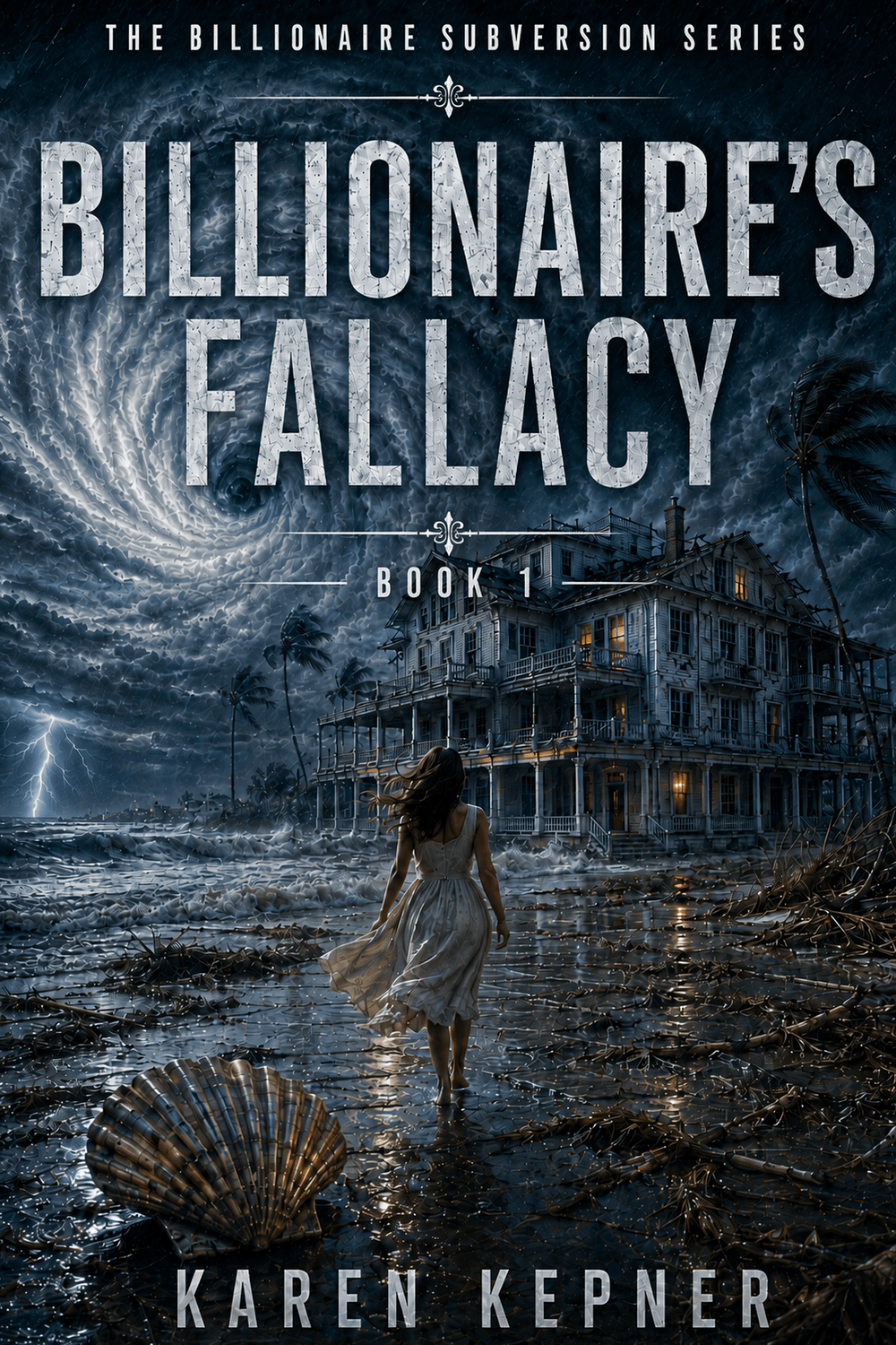 The Billionaire's Fallacy book cover: a storm-lit Sarasota mansion above a dark shoreline, lightning over the bay, Book 1 of The Billionaire Subversion Series by Karen Kepner